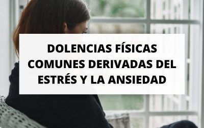 Las 4 dolencias físicas más comunes derivadas del estrés y la ansiedad